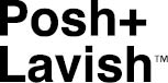 Posh + Lavish