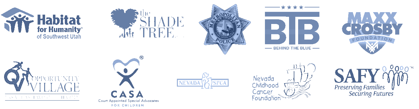 Habitat for Hummanity, The Shade Tree, Metropolitan Police, Behind the Blue, Opportunity VIllage, Court Appointed Special Advocates for Children, Nevada SPCA, Nevada Childhood Cancer Foundation, SAFY, Maxx Crosby